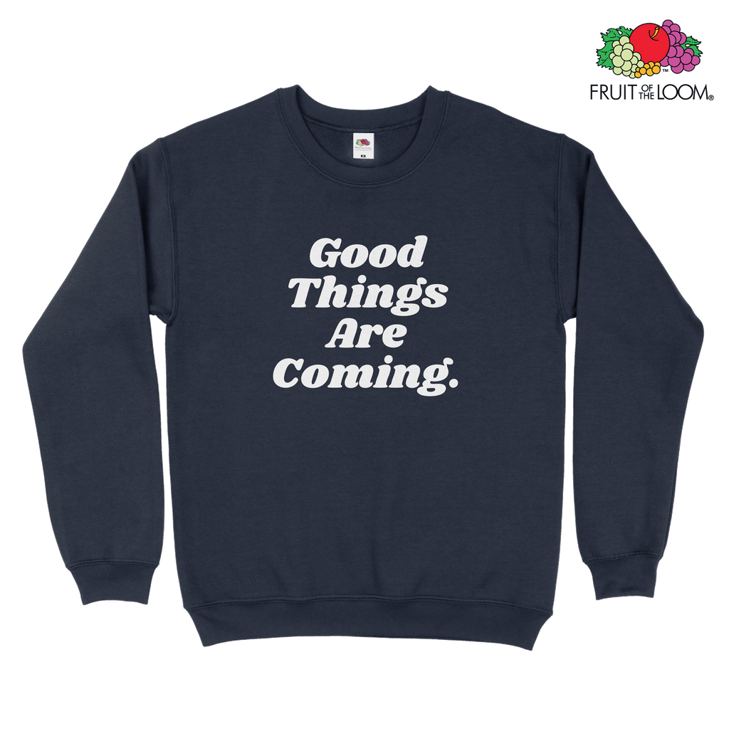 Good things ahead (White Print) Sweatshirt, DEEP NAVY, Fruit of the Loom